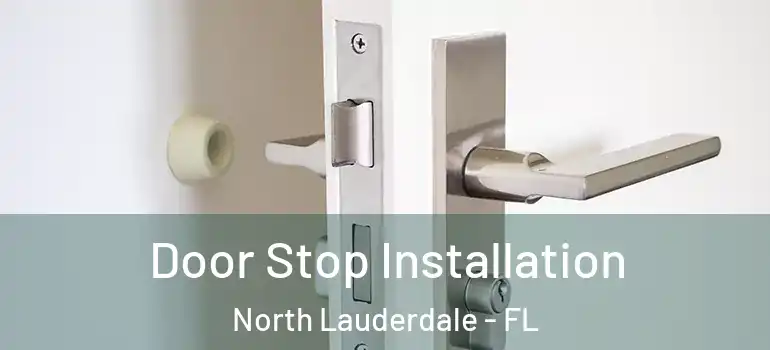  Door Stop Installation North Lauderdale - FL