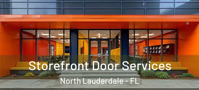  Storefront Door Services North Lauderdale - FL