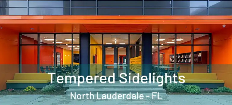  Tempered Sidelights North Lauderdale - FL