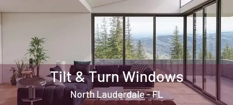 Tilt & Turn Windows North Lauderdale - FL