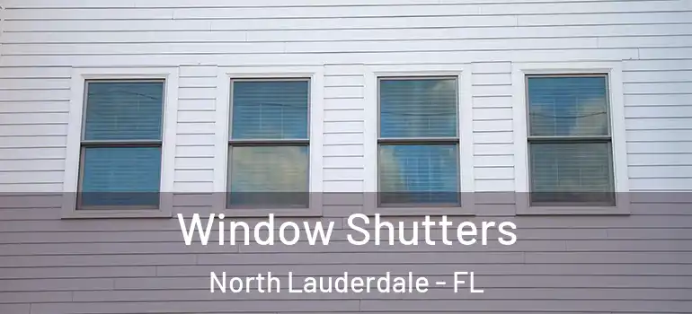  Window Shutters North Lauderdale - FL