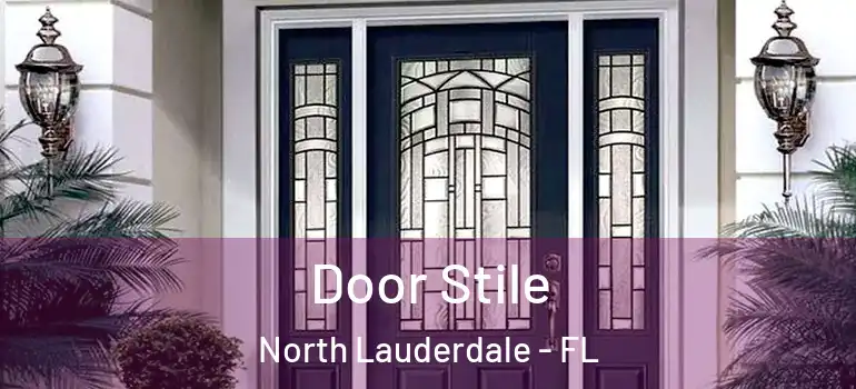  Door Stile North Lauderdale - FL