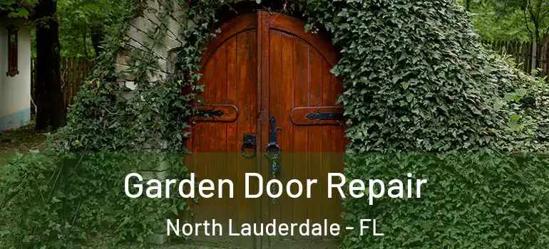  Garden Door Repair North Lauderdale - FL